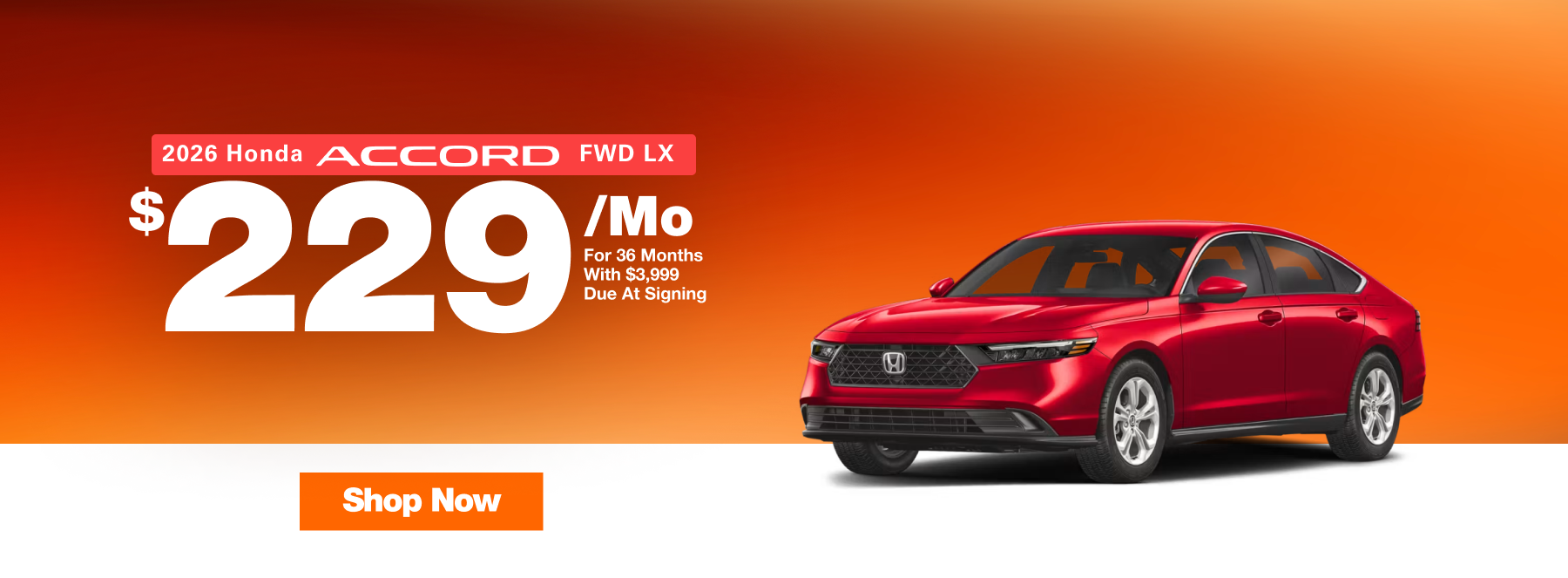 Promotional banner featuring a red 2026 Honda Accord FWD LX with a lease offer of $229 per month for 36 months and $3,999 due at signing. Orange gradient background with a “Shop Now” button.