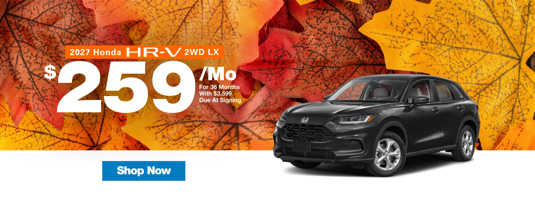 2027 Honda HR-V 2WD LX lease offer for $259 per month for 36 months with $3,599 due at signing.