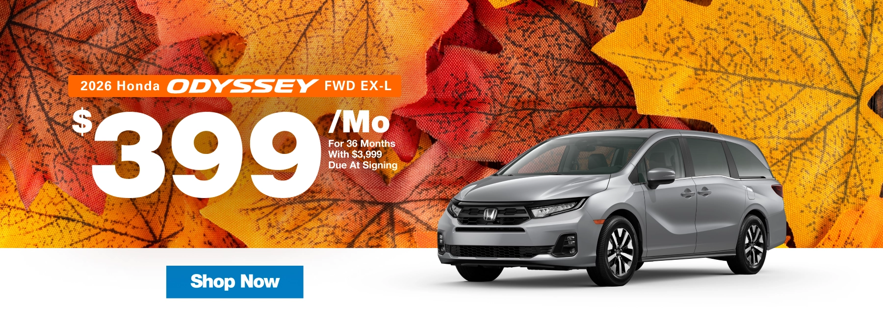 2026 Honda Odyssey FWD EX-L lease offer for $399 per month for 36 months with $3,999 due at signing.