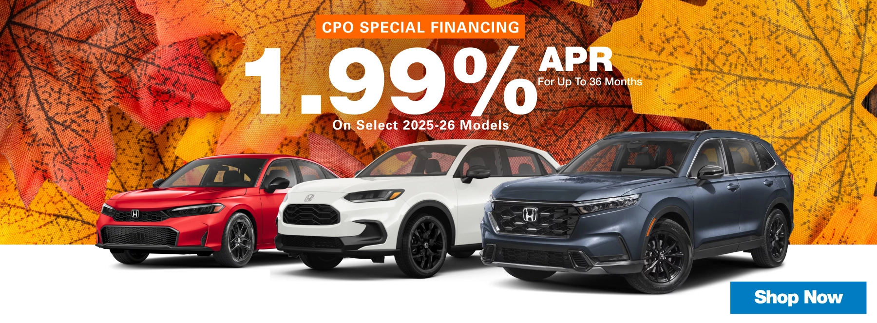 Three Honda vehicles displayed in front of autumn leaves promoting 1.99% APR financing for up to 36 months on select 2025–26 CPO models.
